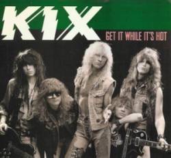 Kix : Get It While It's Hot